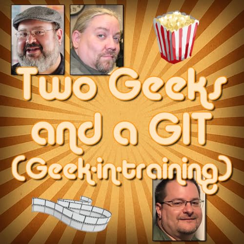 『Two Geeks and a GIT Classic Movie Reviews』のカバーアート