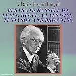 Cover of A Rare Recording of Bertrand Russell on Lenin, Hegel, Gladstone, Tennyson and Browning