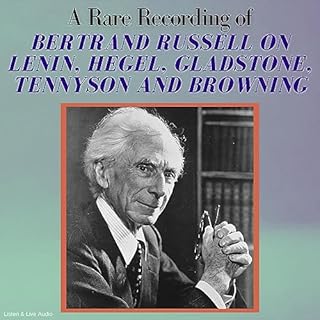 A Rare Recording of Bertrand Russell on Lenin, Hegel, Gladstone, Tennyson and Browning cover art