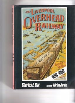 The Liverpool Overhead Railway