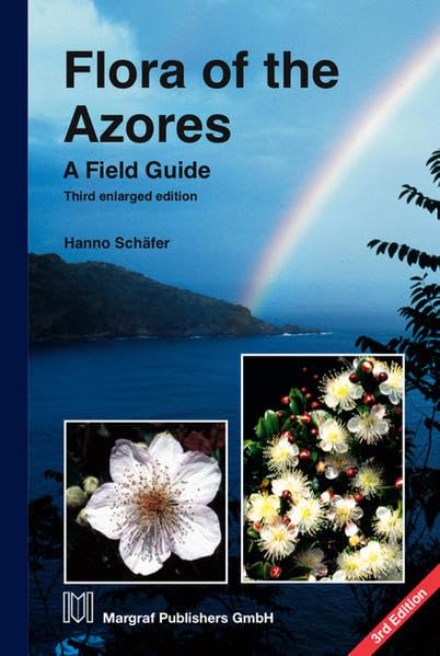 Flora of the Azores: A Field Guide Gebundene Ausgabe – 31. Dezember 2021