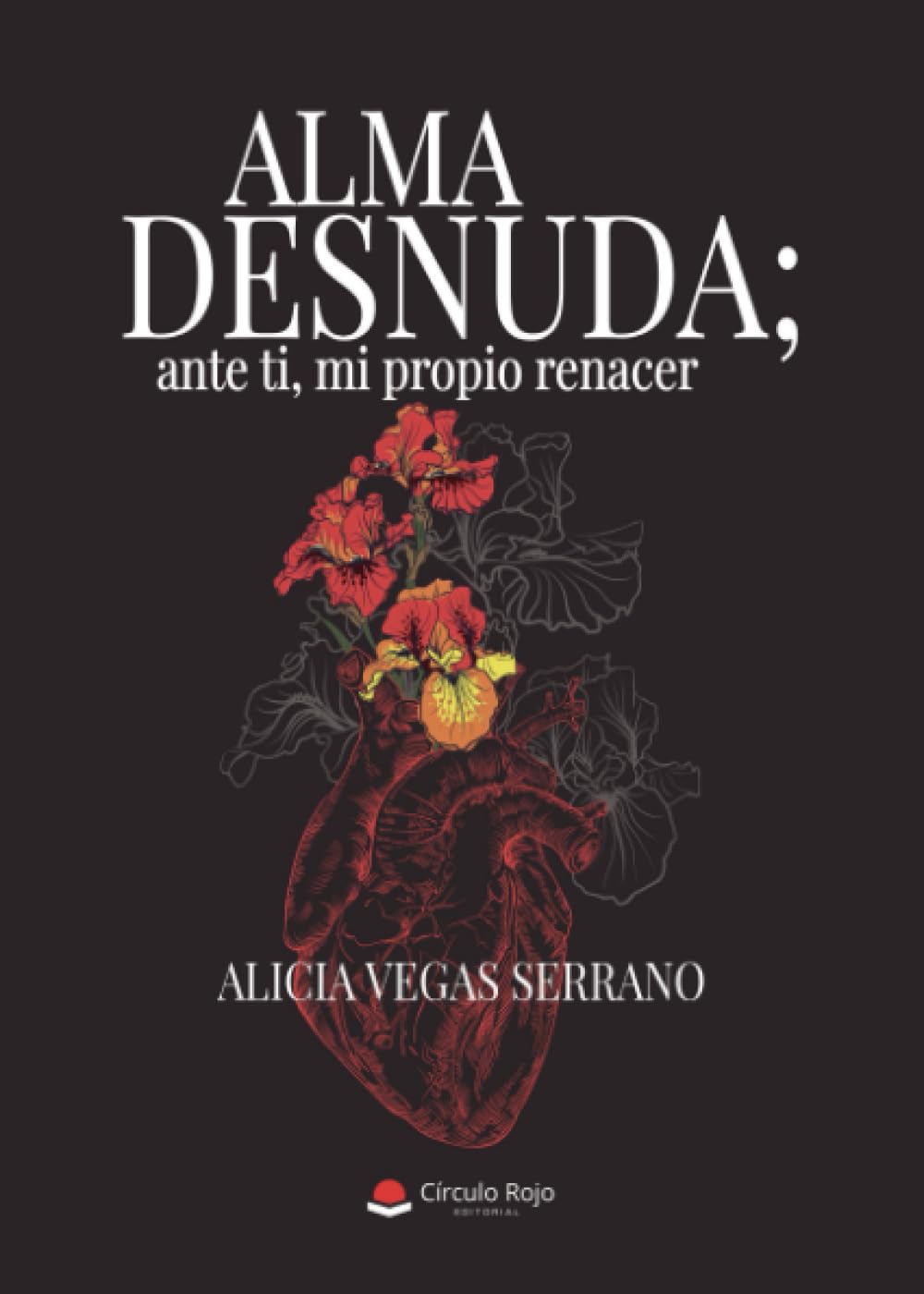 Alma Desnuda; ante ti, mi propio renacer