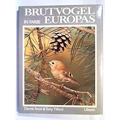 Brutv&ouml;gel Europas. Dennis Avon ; Tony Tilford. Vorw. u. Einf. von Jim Flegg. &Uuml;bers. u. bearb. von Siegfried Hoeher