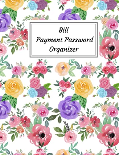 Bill Payment Password Organizer: Log Book for Passwords and Organizer Monthly & Weekly Planner Expense Tracker Journal Notebook