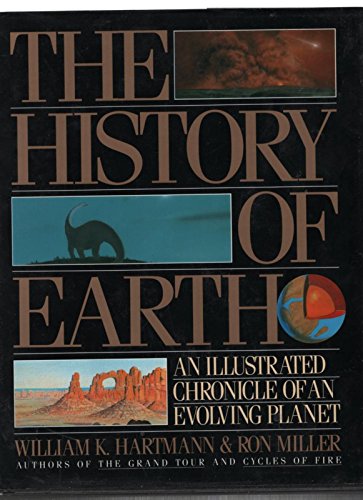 The History of Earth: An Illustrated Chronicle of an Evolving Planet
