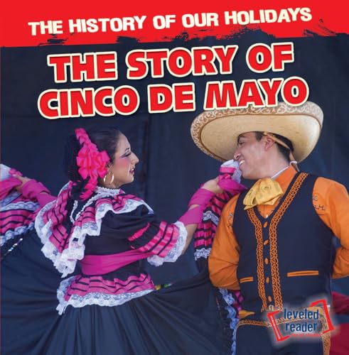 The Story of Cinco de Mayo 148243900X Book Cover