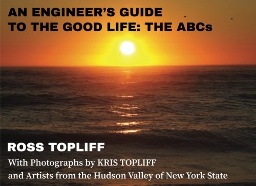 An Engineer's Guide To The Good Life: The ABCs