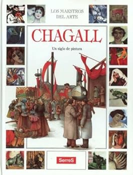 Hardcover Chagall : Un Siglo de Pintura [Spanish] Book