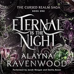Eternal is the Night Audiolibro Por Alayna Ravenwood arte de portada