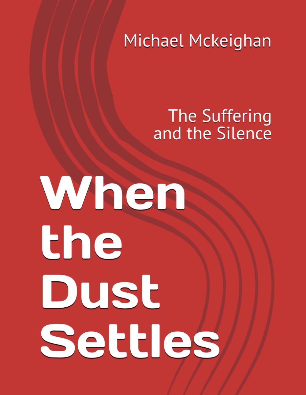 When the Dust Settles: The Suffering and the Silence