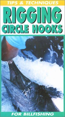 Tips Techniques For Rigging Circle Hooks VHS