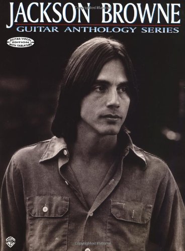 Jackson Browne: Guitar Anthology Series