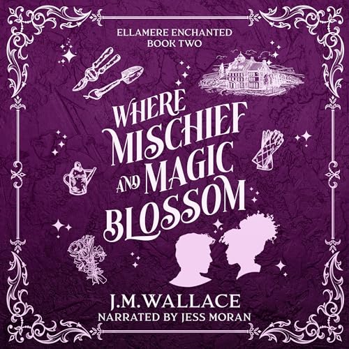 Where Mischief and Magic Blossom by J.M. Wallace episode artwork