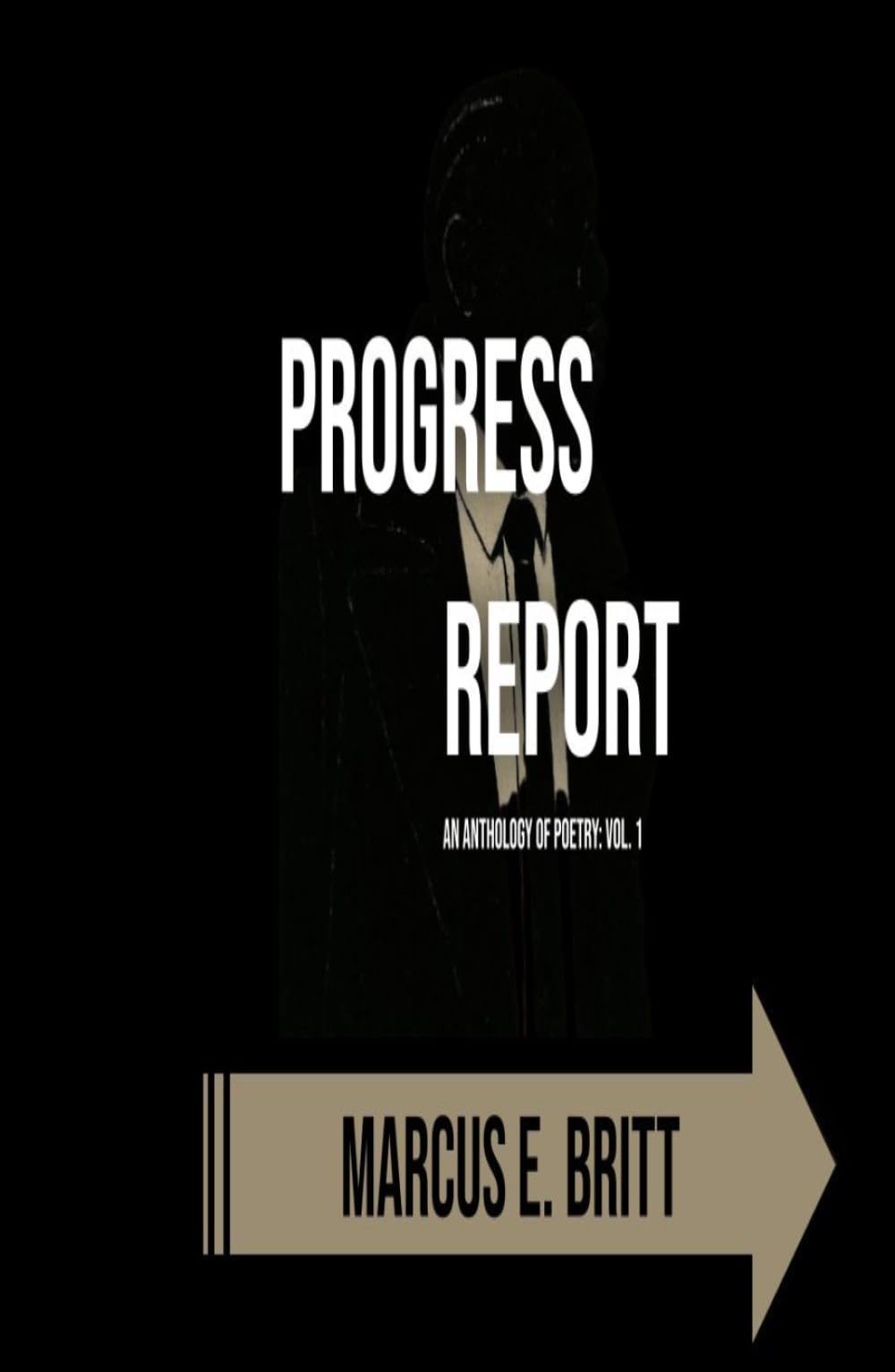 Progress Report: Volume 1: An Anthology of Poetry (Progress Report: An Anthology of Poetry)