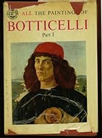 All The Paintings Of Botticelli Part I (1445-1484), By Roberto Salvini B000H7F13W Book Cover