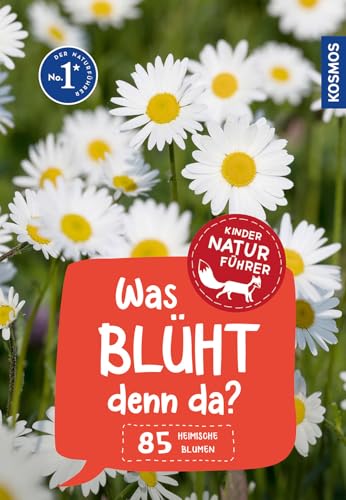 Was blüht denn da? Kindernaturführer: 85...