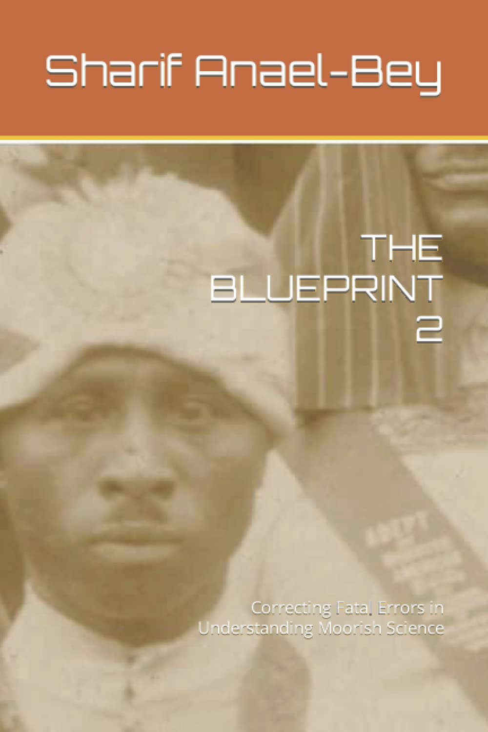 THE BLUEPRINT 2: Correcting Fatal Errors in Understanding Moorish Science