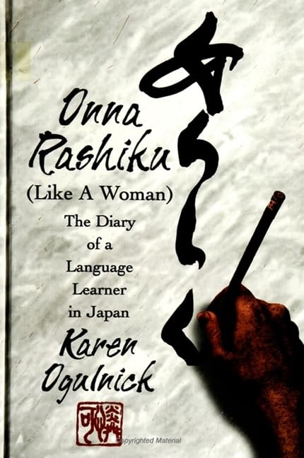 Onna Rashiku (Like A Woman): The Diary of a Language Learner in Japan