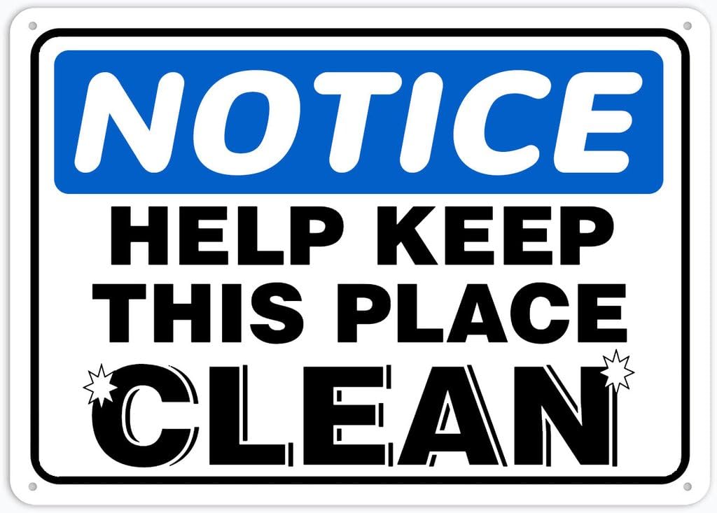 8"x12" Tin Metal Sign - Notice Safety Sign Help Keep This Place Clean - Decorative Plate For Shop, Yard, Garage, Outdoor Wall