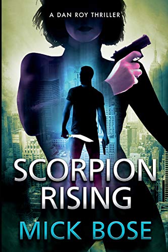 Scorpion Rising: A Dan Roy Thriller (The Dan Roy Series)