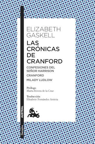 Las crónicas de Cranford: Confesiones del señor Harrisson / Cranford / Milady Ludlow (Clásica)