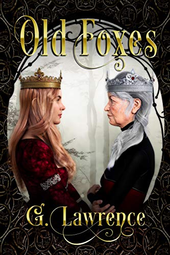 Old foxes (the elizabeth of england chronicles book 9)