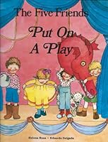 Five Friends Put On A Play P O (Five Friends) 0517655780 Book Cover