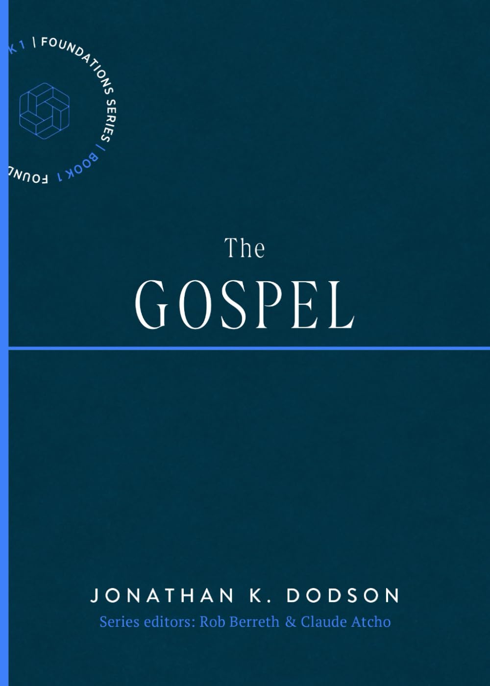 The Gospel (Foundations)