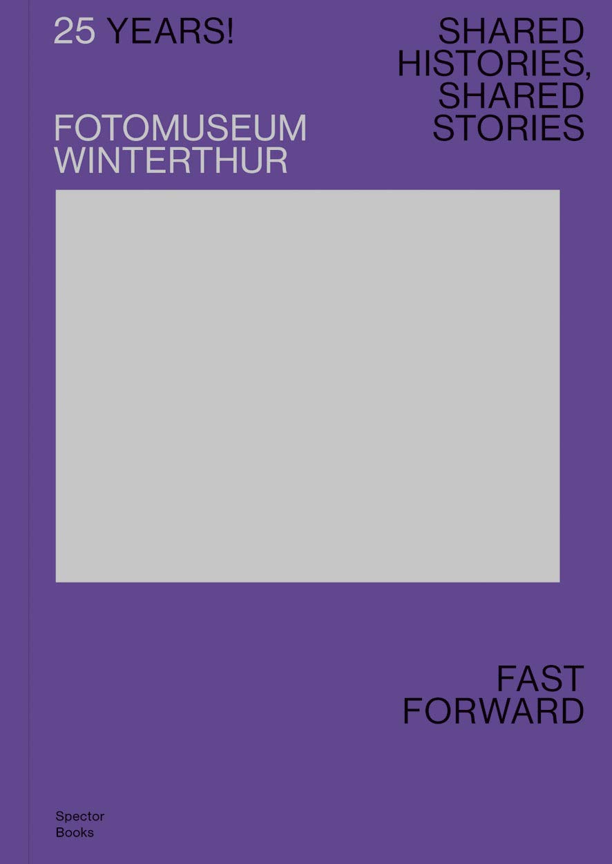 25 Years! Fotomuseum Winterthur anglais livre photographie anthologie
