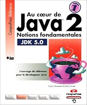 Download Au cœur de Java 2, volume 1 : Notions fondamentales (JDK 5.0) PDF