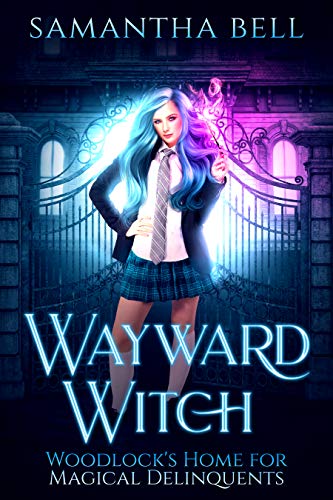 Télécharger Wayward Witch: A Paranormal Reform Academy Romance (Woodlock’s Home for Magical Delinquents Book 1 Livre PDF Gratuit