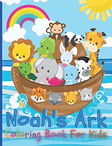 Noah's Ark Coloring Book For Kids: The Gigantic Coloring Book of Bible Stories for toddler , Birds, Beasts, Critters & Creature Edition