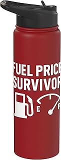 Fuel Price Survivor Funny Oil Crisis Gas Tank Filling Meme Stainless Steel Insulated Water Bottle