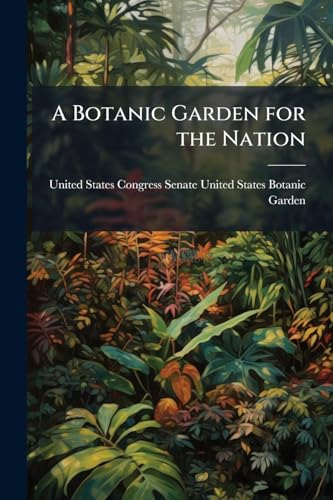 A Botanic Garden for the Nation