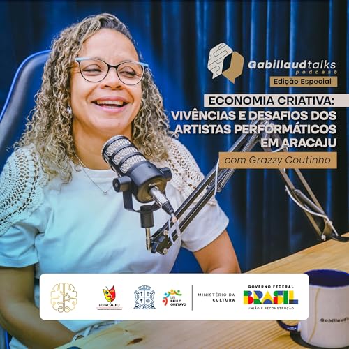 『Economia Criativa: vivências e desafios dos artistas performáticos em Aracaju com Grazzy Coutinho Edição Especial #04』のカバーアート