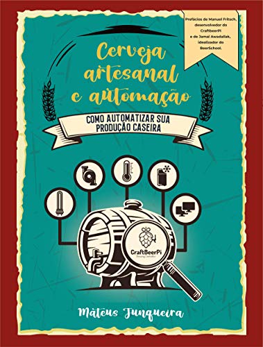 Cerveja Artesanal e Automação: Como automatizar sua produção case...