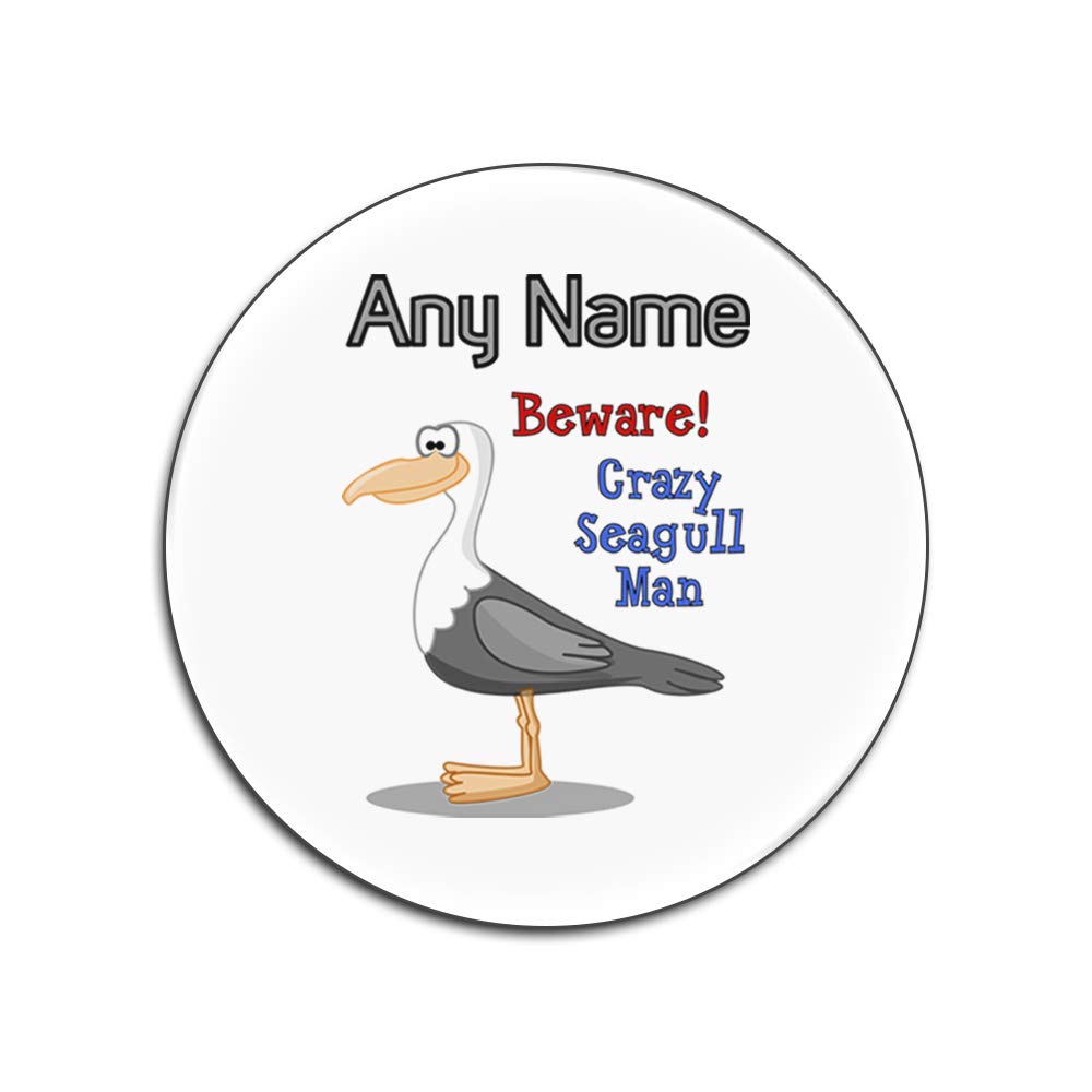 UNIGIFT Personalised Gift - Crazy Seagull Man Round Gloss Coaster (Animal Slogan Design Colour) Any Name Message Unique - Zoo Silly Cute Funny Novelty Wild Lover Bird Ocean Seaside