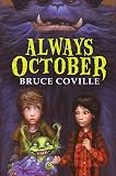 Always October: A Funny Fantasy Adventure About a Monster Baby Brother for Kids (Ages 8-12)
