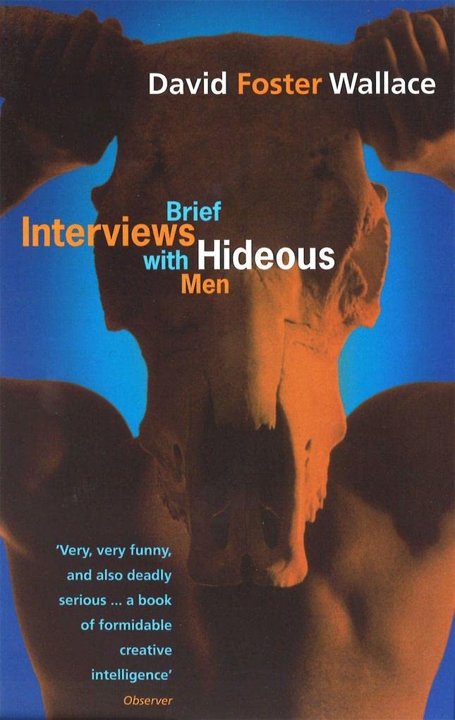 Brief Interviews With Hideous Men David Foster Wallace Amazon.co.uk Foster Wallace, David