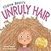 Claire Blair's Unruly Hair: A Curly-Girl Tale (Blonde Hair)