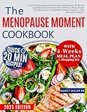 The Menopause Moment Cookbook: Tasty Science Backed Recipes Inspired By Dr. Kelly Casperson Teachings With Weekly Meal Plans For Balanced Hormones, Steady Energy, and Midlife Vitality