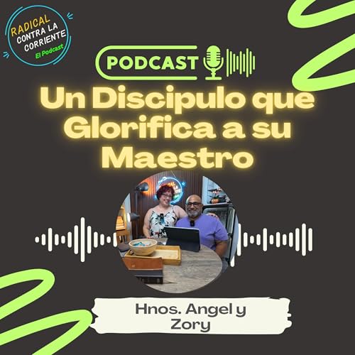 S2E6 Un Discípulo que Glorifica a su Maestro