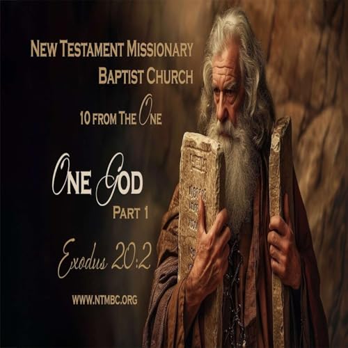 10 from The One: One God, Part 1, Exodus 20:3 (Audio)
