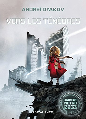 Vers les ténèbres: Univers Métro 2033, T2 (French