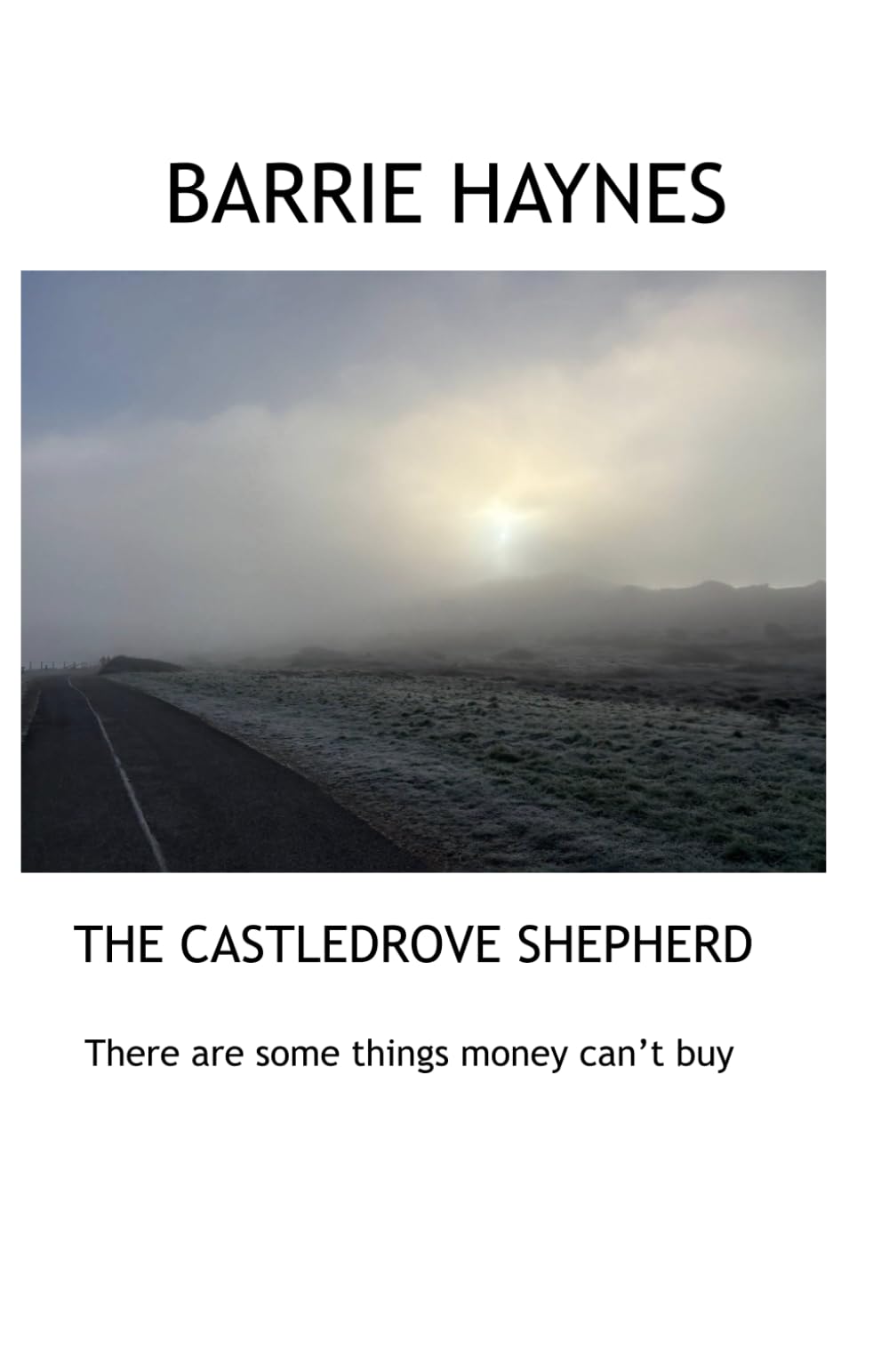 The Castledrove Shepherd: There are some things even money cannot buy