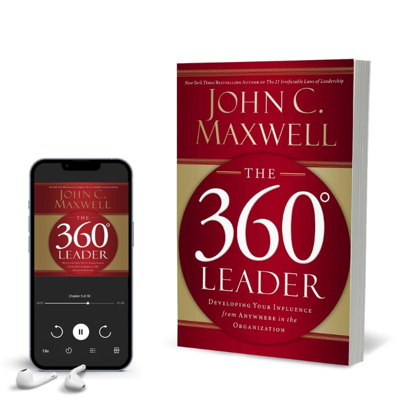 The 360 Degree Leader: Developing Your Influence from Anywhere in the Organization - Image 3