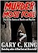Murder Most Foul: True Crime Stories of Murder and Mayhem