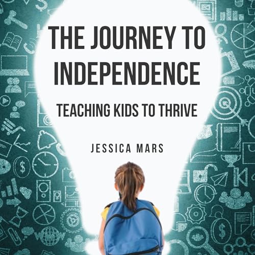 The Journey to Independence by Jessica Mars episode artwork