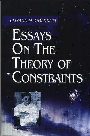 Essays on the Theory of Constraints by Eliyahu M. Goldratt (1998-01-02)