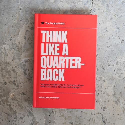 Think Like a Quarterback (Hardcover) - Football IQ Book for Players, Coaches & Fans - NFL Quarterback Training Guide - By Kurt Benkert - image 2